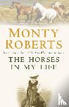 Roberts, Monty - The Horses in My Life