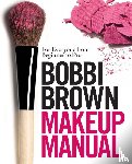 Brown, Bobbi - Bobbi Brown Makeup Manual