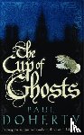 Doherty, Paul - The Cup of Ghosts (Mathilde of Westminster Trilogy, Book 1)