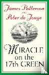 Patterson, James, De Jonge, Peter - Miracle on the 17th Green