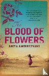 Amirrezvani, Anita - The Blood Of Flowers