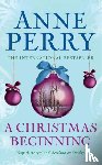 Perry, Anne - A Christmas Beginning (Christmas Novella 5)