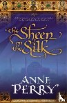 Perry, Anne - The Sheen on the Silk