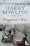 Bowling, Harry - Waggoner's Way