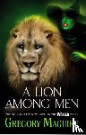 Maguire, Gregory - A Lion Among Men