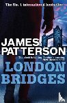 Patterson, James - London Bridges
