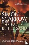 Scarrow, Simon - The Eagle In The Sand (Eagles of the Empire 7)