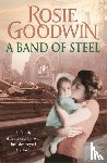 Goodwin, Rosie - A Band of Steel