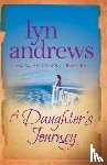 Andrews, Lyn - A Daughter's Journey