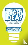 Campbell, Tim, Humphries, Paul - What's Your Bright Idea?