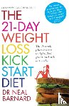 Barnard, Dr Neal - The 21-Day Weight Loss Kickstart