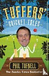 Tufnell, Phil - Tuffers' Cricket Tales