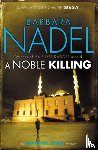 Nadel, Barbara - A Noble Killing (Inspector Ikmen Mystery 13)