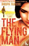 Farooki, Roopa - The Flying Man