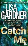 Gardner, Lisa - Catch Me (Detective D.D. Warren 6)