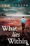 Vowler, Tom - What Lies Within