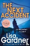 Gardner, Lisa - The Next Accident (FBI Profiler 3)