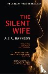 Harrison, A.S.A. - The Silent Wife: The gripping bestselling novel of betrayal, revenge and murder…