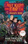 Brallier, Max - Last Kids on Earth and the Skeleton Road