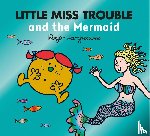 Hargreaves, Adam - Little Miss Trouble and the Mermaid