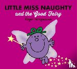 Hargreaves, Adam - Little Miss Naughty and the Good Fairy