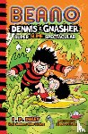 Beano, Graham, Craig, Stirling, Mike - Beano Dennis & Gnasher: Super Slime Spectacular