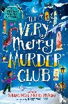 Bello, Abiola, Patel, Serena, Chan, Maisie, Dean, Benjamin - The Very Merry Murder Club
