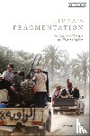 Lacher, Wolfram (German Institute for International and Security Affairs - Libya's Fragmentation