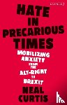 Curtis, Dr Neal (University of Auckland, New Zealand) - Hate in Precarious Times