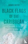 Cottee, Dr Simon (University of Kent - Black Flags of the Caribbean