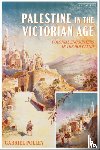 Polley, Gabriel (University of Exeter - Palestine in the Victorian Age
