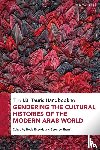  - The I.B. Tauris Handbook to Gendering the Cultural Histories of the Modern Arab World