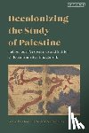  - Decolonizing the Study of Palestine