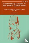 Admiraal, Lucia - Confronting Fascism in the Arabic Jewish Press