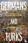 Ihrig, Stefan - Germans and Turks
