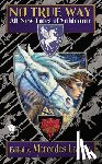 Lackey, Mercedes - No True Way: All-New Tales of Valdemar