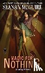 McGuire, Seanan - Magic For Nothing