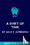 Czerneda, Julie E. - A Shift of Time