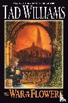 Williams, Tad - The War of the Flowers