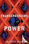 Wade, Juliette - Transgressions of Power
