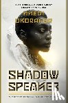 Okorafor, Nnedi - Shadow Speaker: The Desert Magician's Duology: Book One