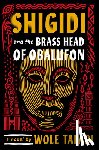 Talabi, Wole - Shigidi and the Brass Head of Obalufon