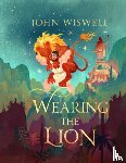 Wiswell, John - Wearing the Lion