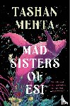 Mehta, Tashan - Mehta, T: Mad Sisters of Esi