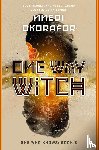 Okorafor, Nnedi - One Way Witch