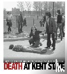 Burgan, Michael - Death at Kent State: How a Photograph Brought the Vietnam War Home to America