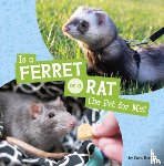 Krenn, Cara - Is a Ferret or a Rat the Pet for Me?