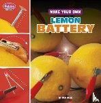 Bolte, Mari - Make Your Own Lemon Battery