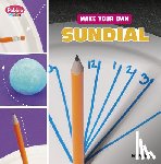 Bolte, Mari - Make Your Own Sundial