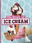Koster, Gloria - The Story of Ice Cream
